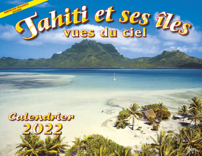 Calendario 2022 - Tahiti e le sua isole Visto dall'alto